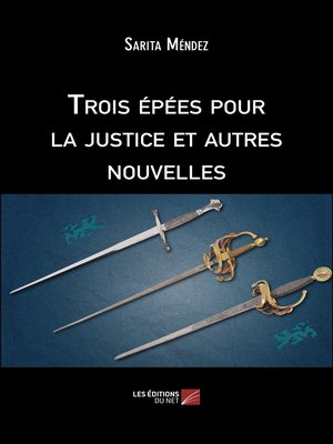 cover image of Trois épées pour la justice et autres nouvelles